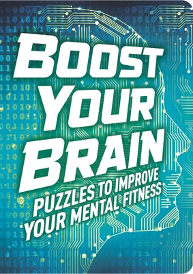 Boost Your Brain: The New Art and Science Behind Enhanced Brain Performance