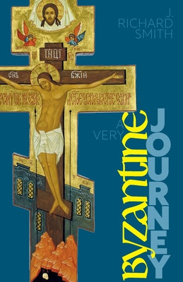 A Very Byzantine Journey: Discovering the New Testament Story through Icons and Pilgrimage