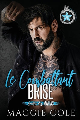 Le Combattant Bris: Une Romance Mafieuse Sombre (Guerre des Mafias) (French Edition)