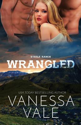 Wrangled: Large Print (Steele Ranch)