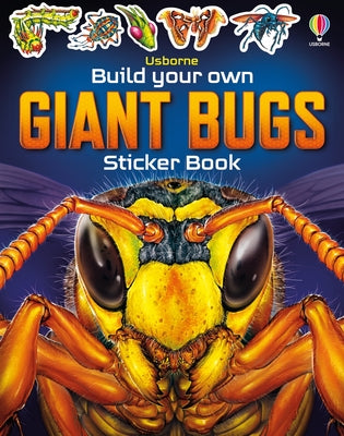 Build Your own Giant Bugs Sticker Book (Build Your Own Sticker Book)