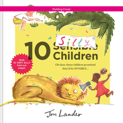 10 Silly Children: A funny new illustrated childrens novelty book from a fresh talent