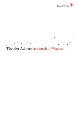 In Search of Wagner (Radical Thinkers)