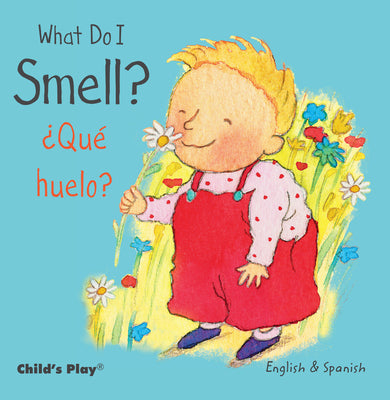 What Do I Smell? / Que Huelo? (Small Senses Bilingual) (English and Spanish Edition)