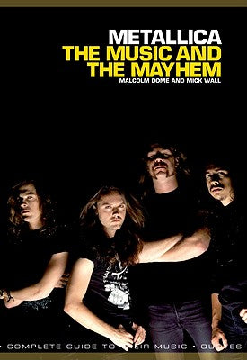 Metallica: The Music And The Mayhem