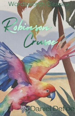 Robinson Crusoe (Wordsworth Classics)