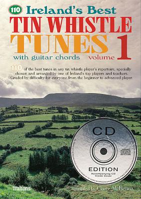 110 Ireland's Best Tin Whistle Tunes - Volume 1: with Guitar Chords (Ireland's Best Collection)