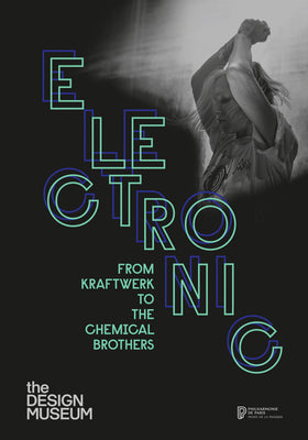Electronic: From Kraftwerk to the Chemical Brothers