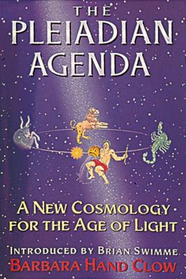 The Pleiadian Agenda: A New Cosmology for the Age of Light