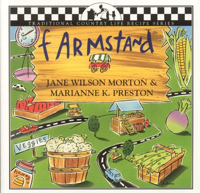 FARMSTAND COMPANION (Traditional Country Life Recipe)