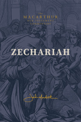 Zechariah: God Remembers (Macarthur Old Testament Commentary)