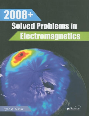 2008+ Solved Problems in Electromagnetics (Electromagnetic Waves)