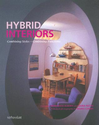 Hybrid Interiors: Combining Styles - Combining Functions