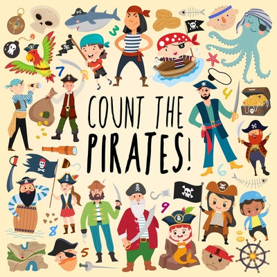 Count the Pirates!: A Fun Picture Puzzle Book for 3-6 Year Olds (Counting Books for Kids)