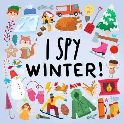 I Spy - Winter!: A Fun Guessing Game for Kids Age 3+ (I SPY Book Collection for Kids 2)