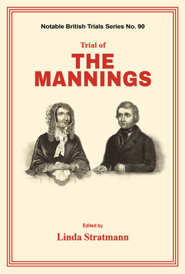 Trial of The Mannings (Notable British Trials, 90)