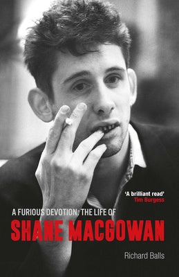 A Furious Devotion: The Life of Shane MacGowan