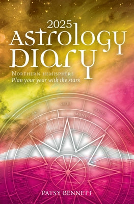 2025 Astrology Diary - Northern Hemisphere: A seasonal planner for the year with the stars (Planners)