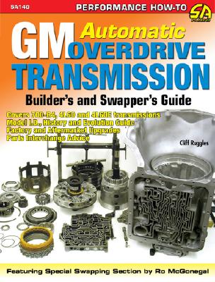 GM Automatic Overdrive Transmission Builder's and Swapper's Guide (Sa Design)