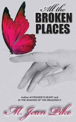 All the Broken Places: The Healing Edge - Book One (The Healing Edge, 1)