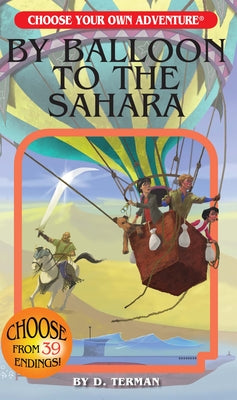 By Balloon to the Sahara (Choose Your Own Adventure: From the Lost Archives)