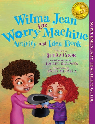 Wilma Jean the Worry Machine Activity and Idea Book: Activites to Help with Worry and Anxiety