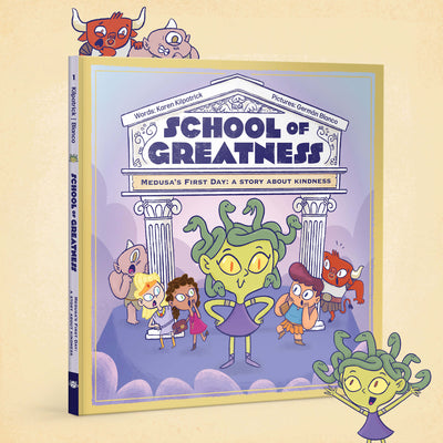 Medusa's First Day: A Story about Kindness (School of Greatness, 1)