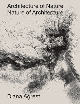 Architecture of Nature: Nature of Architecture (ORO EDITIONS)