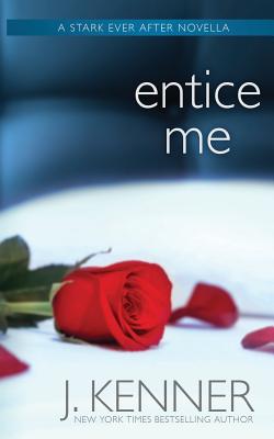 Entice Me (Stark Ever After)