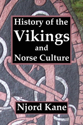 HISTORY OF THE VIKINGS AND NORSE