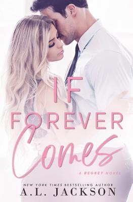 If Forever Comes (The Regret Series)