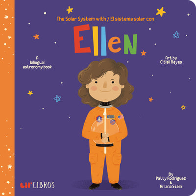 The Solar System with / El sistema solar con Ellen: A Bilingual Astronomy Book (Lil' Libros) (English and Spanish Edition)