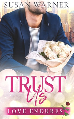 Trust Us: A Clean Billionaire Romance (Love Endures)