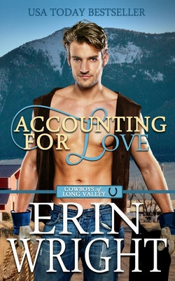 Accounting for Love: A Forced Proximity Western Romance (Cowboys of Long Valley Romance)