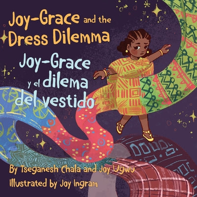 Joy-Grace and the Dress Dilemma / Joy-Grace y el dilema del vestido: (Bilingual English - Spanish) (Beyond Borders)