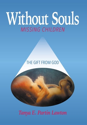 Without Souls: Missing Children - The Gift from God