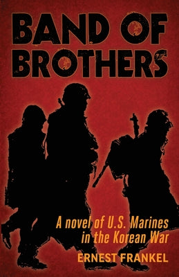 Band of Brothers: E Company, 506th Regiment, 101st Airborne from Normandy to Hitler's Eagle's Nest