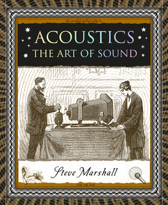 Acoustics: The Art of Sound (Wooden Books North America Editions)