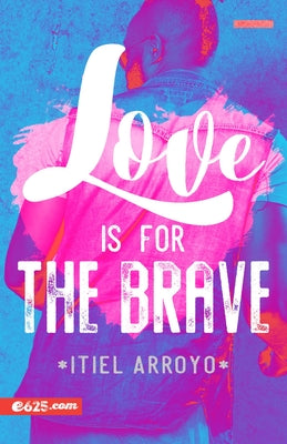 Love is for the Brave (Amar es para valientes)