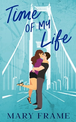 Time of My Life: A Novel