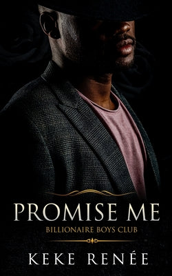 Promise Me: Age Gap Forbidden Billionaire Romance (Billionaire Boy's Club)