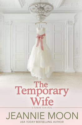 The Temporary Wife (The Forever Love Stories)