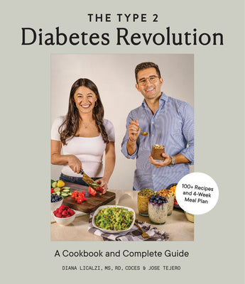 The Type 2 Diabetes Revolution: A Cookbook and Complete Guide to Type 2 Diabetes