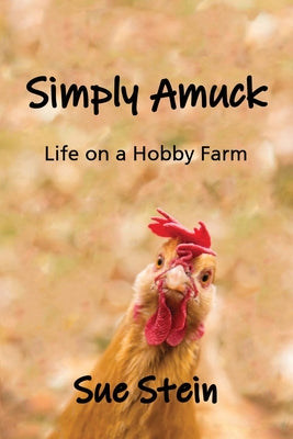 Simply Amuck: Life on a Hobby Farm