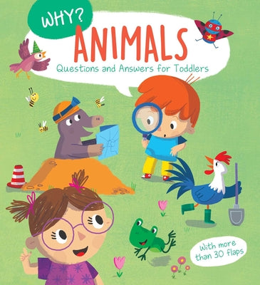 Why? Questions & Answers for Toddlers - Animals (Why Q & A)