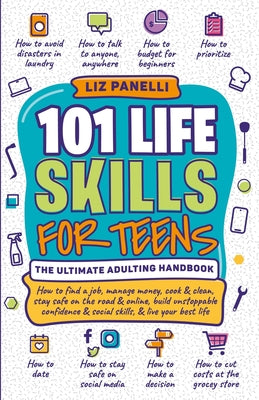 101 Life Skills for Teens-Ultimate Adulting Handbook