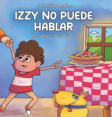 Izzy No Puede Hablar (Spanish Edition)