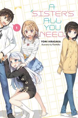 A Sister's All You Need., Vol. 1 (light novel) (Volume 1) (A Sister's All You Need., 1)