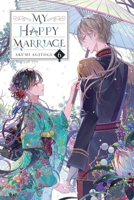 My Happy Marriage, Vol. 6 (light novel) (My Happy Marriage (novel), 6)