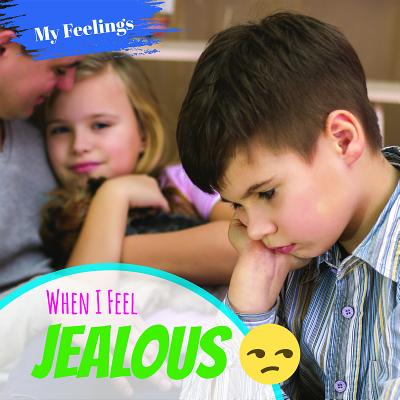 When I Feel Jealous (The Way I Feel Books)